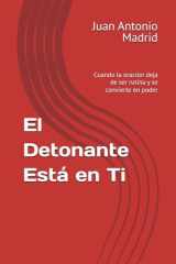 El Detonante Está en Ti: Cuando la oración deja de ser rutina y se convierte en poder (Spanish Edition) cover image