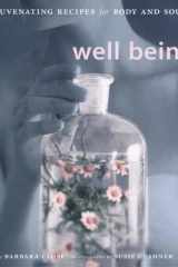 Well Being Rejuvenating Recipes for the Body and Soul cover image