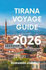 TIRANA VOYAGE GUIDE 2026: Préparez-vous à explorer les trésors cachés des Balkans (French Edition) cover image