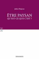 Etre paysan : qu'est-ce que c'est ? cover image