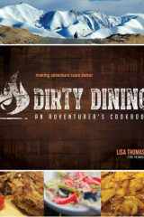 Dirty Dining - An Adventurer's Cookbook cover image