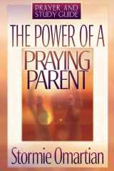 The Power of a Praying Parent : Prayer and Study Guide cover image