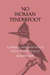 No Woman Tenderfoot Florence Merriam Bailey, Pioneer Naturalist cover image