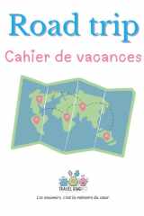 Road trip – Cahier de vacances Travelbookid: Cahier d’activités et de souvenirs pour enfants – Édition Travelbookid (French Edition) cover image