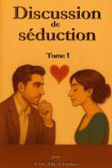 Discussion de séduction – Tome 1 (Au-delà du regard) (French Edition) cover image