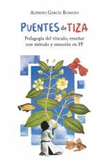 Puentes de tiza: Pedagogía del vínculo, enseñar con método y emoción en FP (Spanish Edition) cover image