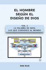 Vol. 2 : La Palabra De Dios, Luz Que Convence Al Mundo (EL HOMBRE, SEGÚN EL DISEÑO DE DIOS) (Spanish Edition) cover image