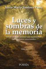 Luces y sombras de la memoria. Vol I: Veinte años de laberintos de poemas que representan tus laberintos emocionales (Spanish Edition) cover image
