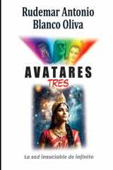 Avatares 3: la sed insaciable del infinito (Spanish Edition) cover image