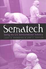 Sematech: Saving the U.S. Semiconductor Industry (Volume 10) (Kenneth E. Montague Series in Oil and Business History) cover image