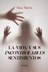 La vida y sus incontrolables sentimientos (Spanish Edition) cover image