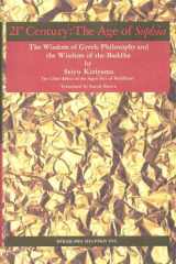21st Century: The Age of Sophia; The Wisdom of Greek Philosophy and the Wisdom of the Buddha cover image