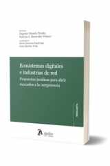 Ecosistemas digitales e industrias de red. propuestas jurídicas para abrir mercados a la competencia cover image