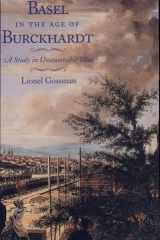 Basel in the Age of Burckhardt A Study in Unseasonable Ideas cover image