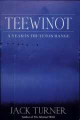 Teewinot A Year in the Teton Range cover image