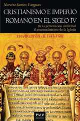 Cristianismo e Imperio Romano en el siglo IV De la persecución universal al reconocimiento de la Iglesia cover image