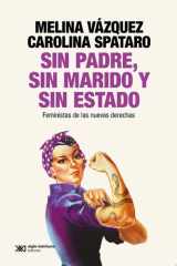 Sin padre, sin marido y sin Estado Feministas de las nuevas derechas cover image