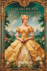 LOS SECRETOS DE LA MARQUESA (Spanish Edition) cover image