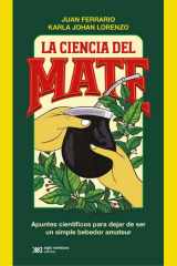 La ciencia del mate Información básica (y no tanto) para dejar de ser un simple bebedor amateur cover image