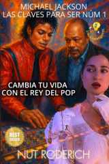 Michael Jackson: Las claves para ser número 1: Cambia tu vida con el Rey del Pop (Spanish Edition) cover image