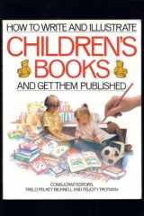 How to Write and Illustrate Children's Books and Get Them Published cover image