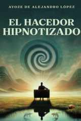 El hacedor hipnotizado cover image