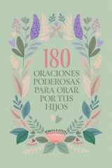 180 oraciones poderosas para orar por tus hijos / 180 Powerful Prayers to Pray for Your Children cover image