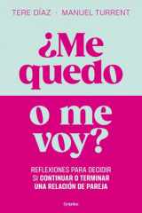 ¿Me quedo o me voy?: Reflexiones para decidir si continuar o terminar una relación de pareja. cover image