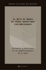 El mito de Medea en obras argentinas contemporáneas Violencia y territorio en la argentinización de un mito cover image
