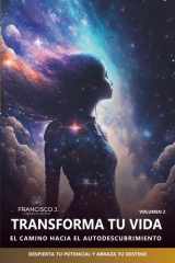 TRANSFORMA TU VIDA: EL CAMINO HACIA EL AUTODESCUBRIMIENTO (Spanish Edition) cover image