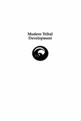 Modern Tribal Development Paths to Self-Sufficiency and Cultural Integrity in Indian Country cover image