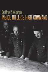 Inside Hitler's High Command (Modern War Studies) cover image