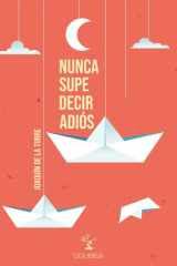 Nunca supe decir adiós cover image