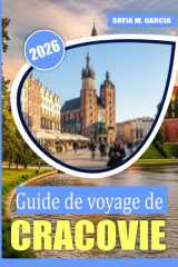 Guide de voyage de Cracovie: Un guide parfait pour la meilleure nourriture, la culture et les sites à Cracovie (French Edition) cover image