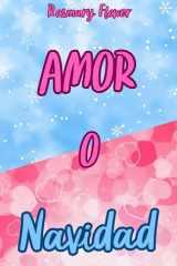 Amor o Navidad (Spanish Edition) cover image