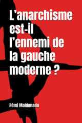 L’anarchisme est-il l’ennemi de la gauche moderne ? (French Edition) cover image