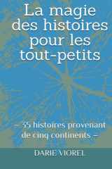 La magie des histoires pour les tout-petits: – 35 histoires provenant de cinq continents – (French Edition) cover image