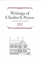 Writings of Charles S. Peirce: A Chronological Edition, Volume 6 cover image