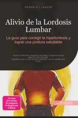 Alivio de la Lordosis Lumbar: La guía para corregir la hiperlordosis y lograr una postura saludable (Salud de la espalda) (Spanish Edition) cover image