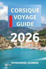 CORSIQUE VOYAGE GUIDE 2026: Là où la beauté sauvage et la sérénité convergent (French Edition) cover image