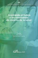 Acercando el futuro a los estudiantes de ciencias de la salud cover image