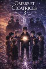 Ombre et Cicatrices : Le Chœur des Brisés 3 (French Edition) cover image