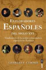 Exploradores españoles del siglo XVI Vindicación de la acción colonizadora española en América cover image