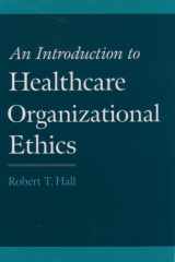 An Introduction to Healthcare Organizational Ethics cover image