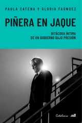 Piñera en Jaque Bitácora íntima de un gobierno bajo presión cover image