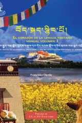 བོད་སྐད་སྙིང་པོ། EL CORAZÓN DE LA LENGUA TIBETANA. MANUAL. VOLUMEN 1 cover image