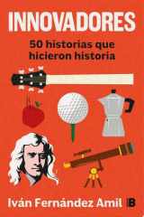Innovadores 50 historias que hicieron historia cover image