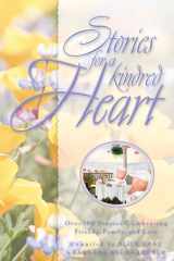 Stories for a Kindred Heart Over 100 Treasures to Touch Your Soul cover image