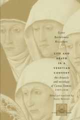 Life and Death in a Venetian Convent The Chronicle and Necrology of Corpus Domini, 1395-1436 cover image