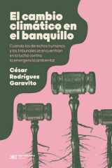 El cambio climático en el banquillo Cuando los derechos humanos y los tribunales se encuentran en la lucha contra la emergencia ambiental cover image